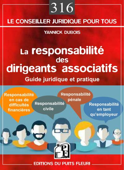 LA RESPONSABILITE DES DIRIGEANTS ASSOCIATIFS - GUIDE JURIDIQUE ET PRATIQUE