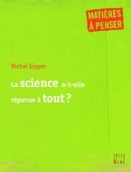 La science a-t-elle réponse à tout ?