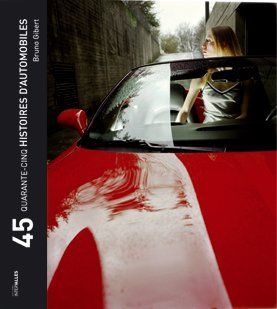 Quarante-Cinq Histoires d'Automobiles