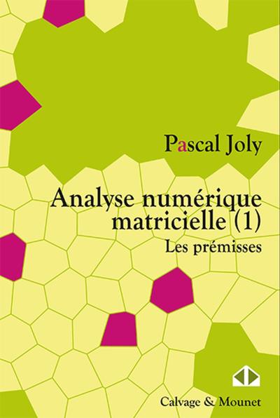 Analyse Numerique Matricielle (1) - Les Premisses