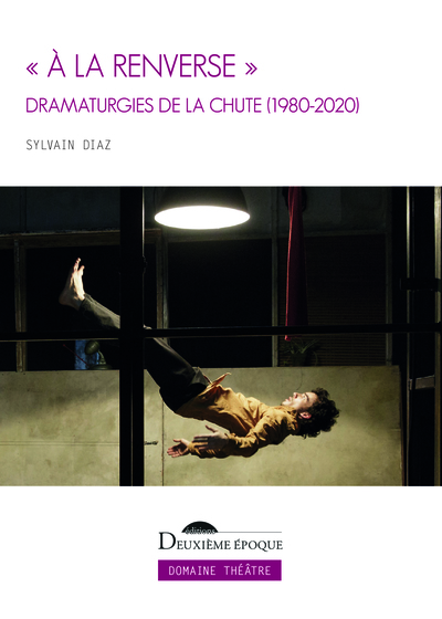 « À la renverse » - Dramaturgies de la chute (1980-2020)