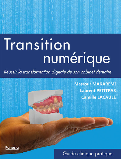 Transition numérique - Réussir la transformation digitale de son cabinet dentaire