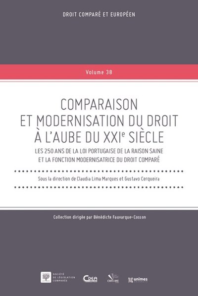 Comparaison et modernisation du droit à l'aube du XXIe siècle - Les 250 ans de la Loi portugaise de la Raison saine et la fonction modernisatrice du droit comparé