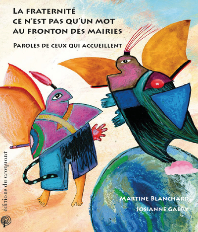 La fraternité,  ce n'est pas qu'un mot au fronton des mairies - Paroles de ceux qui accueillent