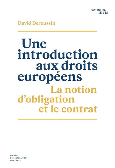 Une introduction aux droits européens. La notion d’obligation et le contrat