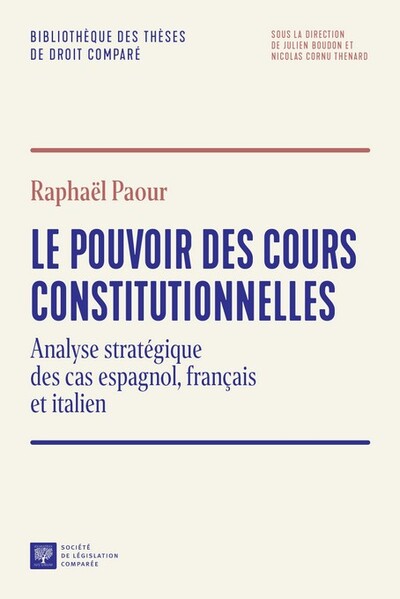 Le pouvoir des cours constitutionnelles - Analyse stratégique des cas espagnol, français et Italien