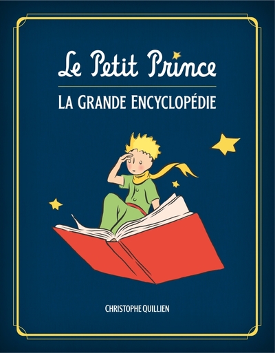 Le Petit Prince, l'encyclopédi - Le Petit Prince : L'Encyclopédie illustrée