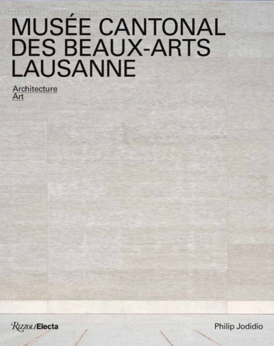 MUSÉE CANTONAL DES BEAUX-ARTS LAUSANNE