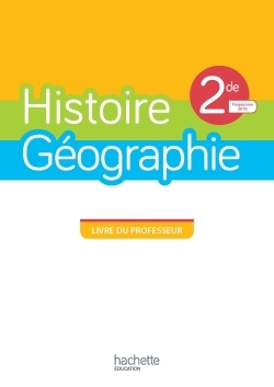 Histoire/Géographie 2nde compilation - Livre professeur - Ed. 2019