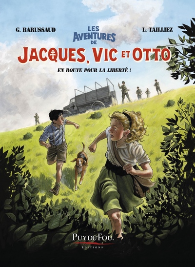Les aventures de Jacques, Vic et Otto - Tome 1 - En route pour la liberté !
