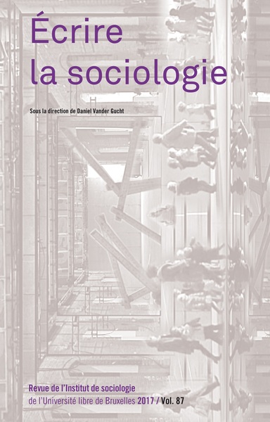 Écrire la sociologie - Revue de l’Institut de sociologie 2017 (vol. 87)