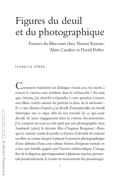 FIGURES DU DEUIL ET DU PHOTOGRAPHIQUE - Formes du film-essai chez Naomi Kawase, Alain Cavalier et David Perlov
