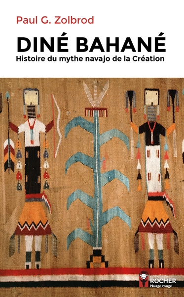 Diné Bahané - Histoire du mythe navajo de la Création