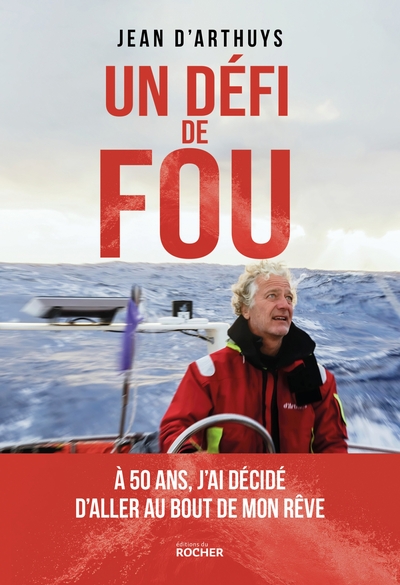 Un défi de fou - A plus de 50 ans, j'ai décidé d'aller au bout de mon rêve !