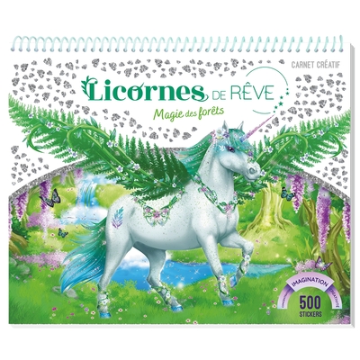 Licornes de rêve - Carnet créatif - Magie de la forêt