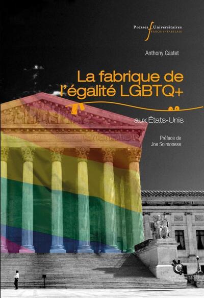 La fabrique de l'égalité LGBTQ+ aux États-Unis - Dissension, résolution et réparation
