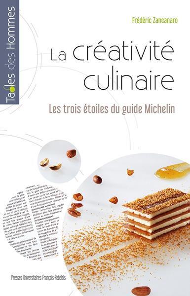 La créativité culinaire - Les trois étoiles du guide Michelin