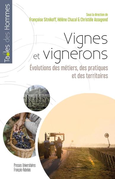 Vignes et vignerons - Évolutions des métiers, des pratiques et des territoires