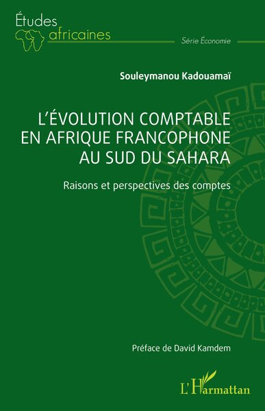 L’évolution comptable en Afrique francophone au sud du Sahara - Raisons et perspectives des comptes