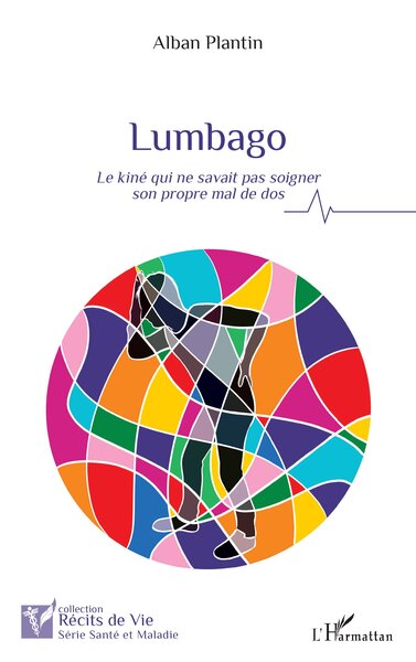 Lumbago - Le kiné qui ne savait pas soigner son propre mal de dos