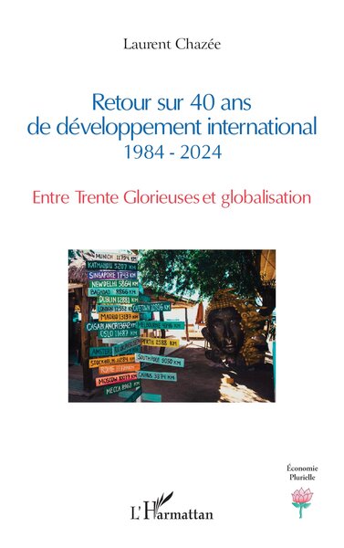 Retour sur 40 ans de développement international  1984 - 2024 - Entre Trente Glorieuses  et globalisation