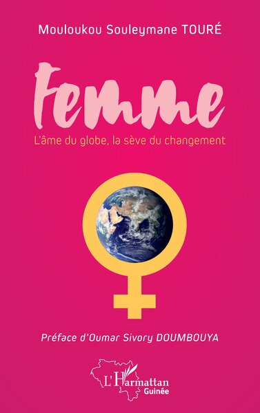 Femme - L'âme du globe, la sève du changement