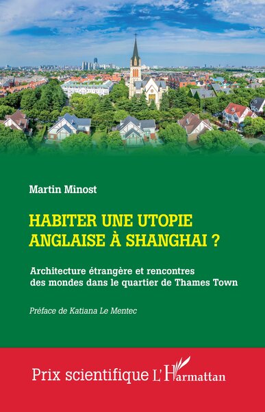 Habiter une utopie anglaise à Shangai ? - Architecture étrangère et rencontres des mondes dans le quartier de Thames Town