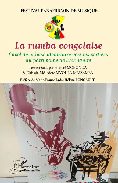 La rumba congolaise - Envol de la base identitaire vers les vertices du patrimoine de l’humanité