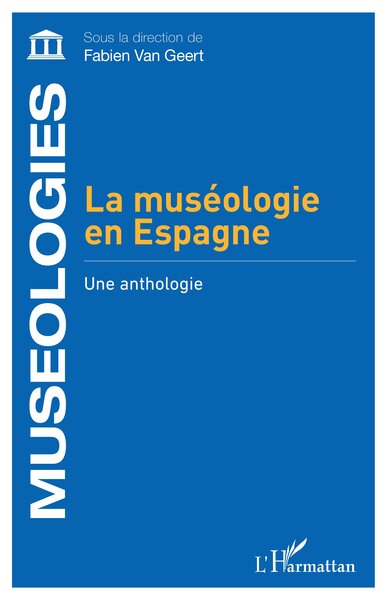 La muséologie en Espagne - Une anthologie