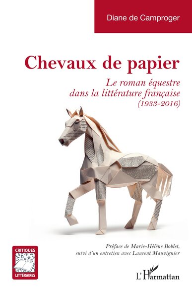 Chevaux de papier - Le roman équestre dans la littérature française (1933-2016)