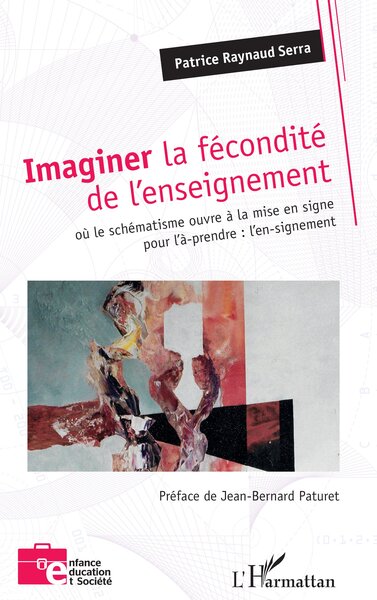 Imaginer la fécondité de l’enseignement - où le schématisme ouvre à la mise en signe pour l’à-prendre : l’en-signement