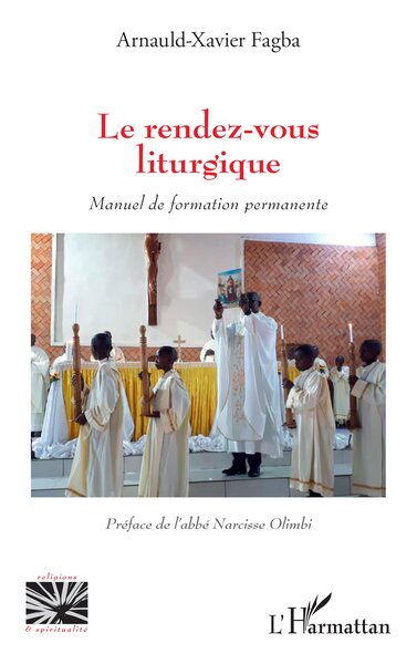 Le rendez-vous liturgique - Manuel de formation permanente