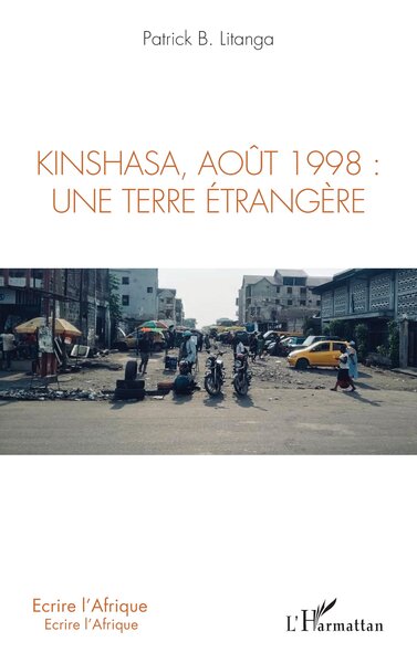 Kinshasa, août 1998: une terre étrangère