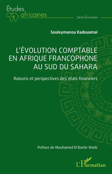 L’évolution comptable en Afrique francophone au sud du Sahara - Raisons et perspectives des états financiers