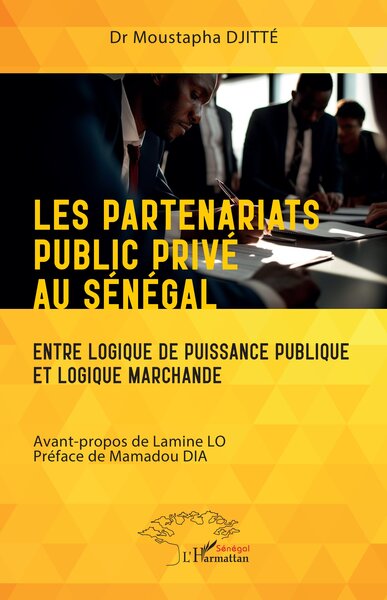 Les partenariats public privé au Sénégal - Entre logique de puissance et logique marchande