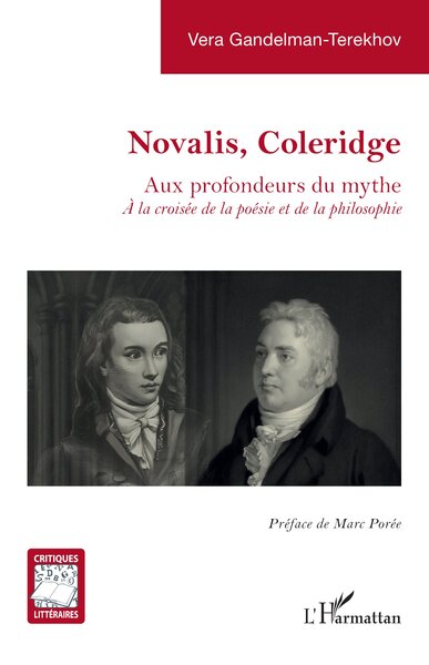Novalis, Coleridge - Aux profondeurs du mythe. À la croisée de la poésie et de la philosophie
