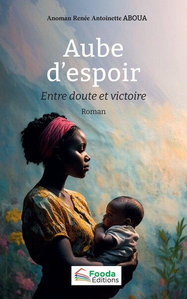 Aube d’espoir - Entre doute et victoire