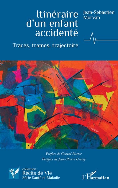 Itinéraire d’un enfant accidenté - Traces, trames, trajectoire