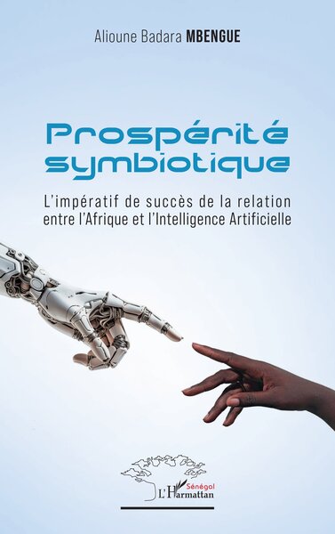 Prospérité symbiotique - L'impératif de succès de la relation entre l'Afrique et l'intelligence Artificielle