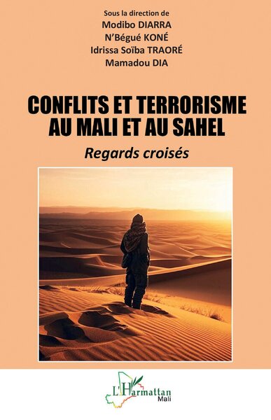 Conflits et terrorisme au Mali et au Sahel - Regards croisés