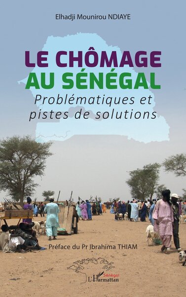 Le chômage au Sénégal - Problématiques et pistes de solution