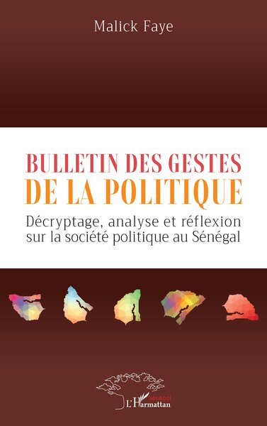 Bulletin des gestes de la politique - Décryptage, analyse et réflexion sur la société politique au Sénégal
