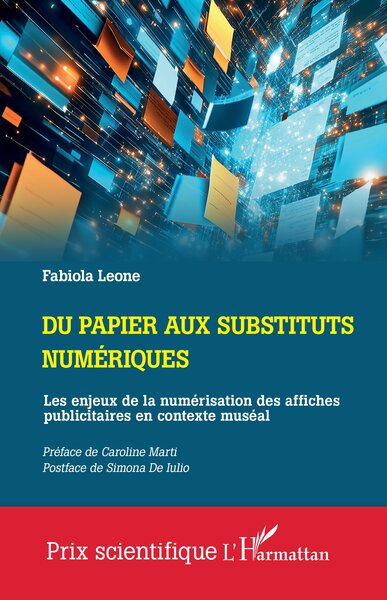 Du papier aux substituts numériques - Les enjeux de la numérisation des affiches publicitaires en contexte muséal