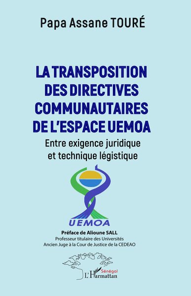 La transposition des directives communautaires l'espace UEMOA - Entre exigence juridique et technique légistique