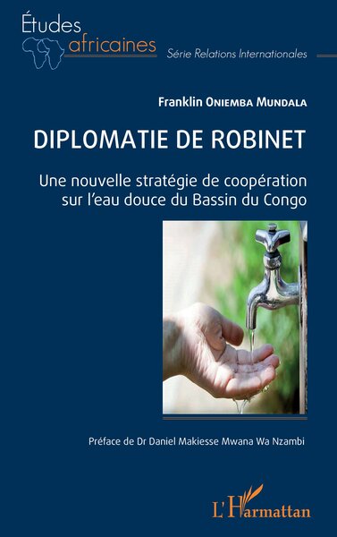 Diplomatie de robinet - Une nouvelle stratégie de coopération sur l’eau douce du Bassin du Congo