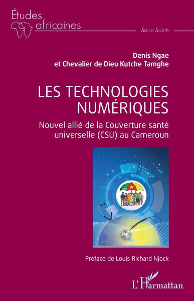 Les technologies numériques - Nouvel allié de la Couverture santé universelle (CSU) au Cameroun