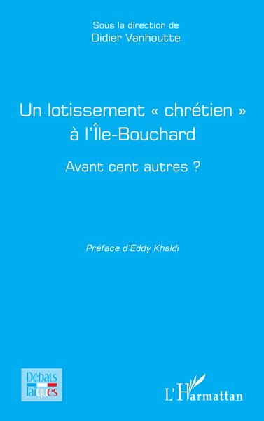 Un lotissement « chrétien » à l'Île-Bouchard - Avant cent autres ?