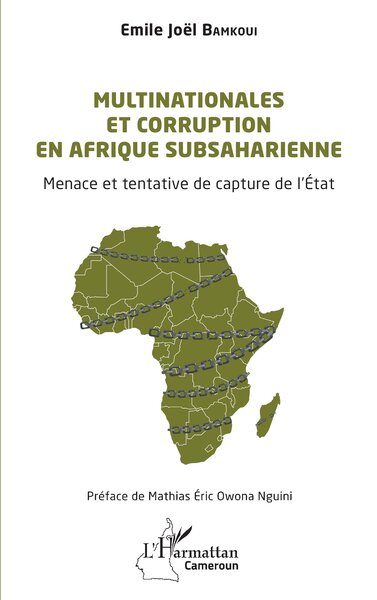 Multinationales et corruption en Afrique subsaharienne - Menace et tentative de capture de l’État