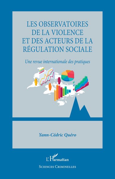 Les observatoires de la violence et des acteurs de la régulation sociale - Une revue internationale des pratiques