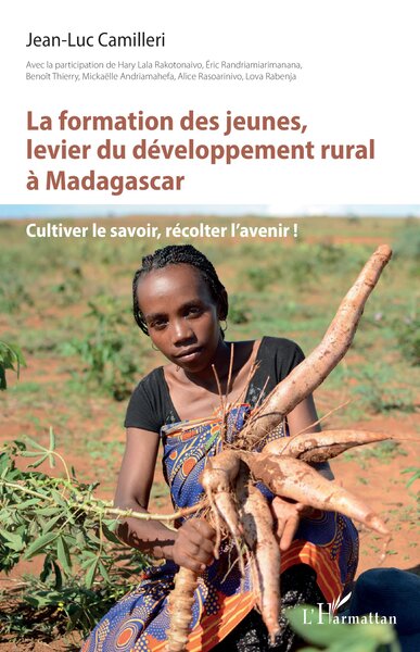 La formation des jeunes, levier du développement rural à Madagascar - Cultiver le savoir, récolter l’avenir !
